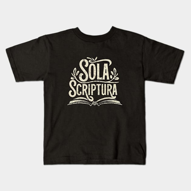 Sola Scriptura - By the Scriptures Alone Kids T-Shirt by Reformed Fire